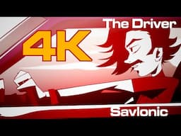 Savlonic : The driver : 4K