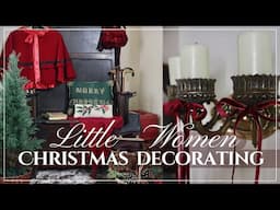 LITTLE WOMEN CHRISTMAS DECORATE WITH ME 2024! | Vintage Christmas Decorating Ideas