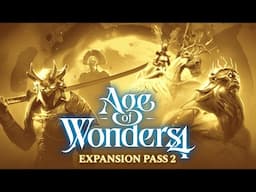 New Expansion Pass 2 for Age of Wonders 4 is now available! | Announcement Trailer