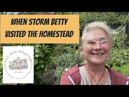 When Storm Betty Visited The Homestead