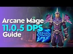 Arcane Mage 11.0.5 Beginner Raid & M+ Guide