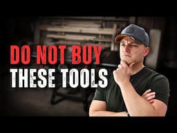 Do NOT Buy These Woodworking TOOLS