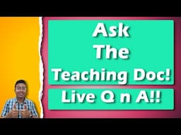 Ask the Teaching Doc..QnA live session!! 21.02.2024