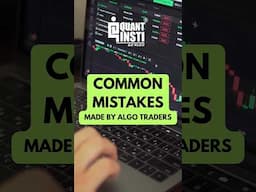 Common Mistakes Made by Algo Traders #algorithmictrading #algotrading