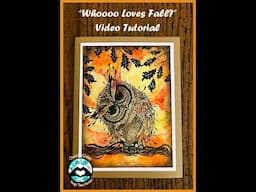 "Whoooo Loves Fall?" Video Tutorial