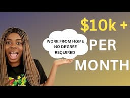 Work From Home: The BEST Way to Make $10 000 Per Month WITHOUT a Degree