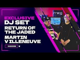 Return of the Jaded, Martin Villeneuve - Electonic Mix | BBQ Radio Show 269 | Physical Radio