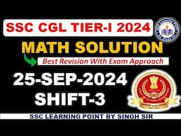 SSC CGL PRE 2024 || CGL (25 SEP, 2024 Shift-3) Math Solved Paper by Singh Sir || #cglmath2024