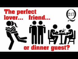 The perfect lover, friend, and dinner guest