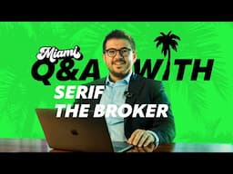 Advantages of Investing in Miami I Q&A With Serif The Broker