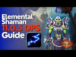 Elemental Shaman 11.0.5 Beginner Raid & M+ Guide