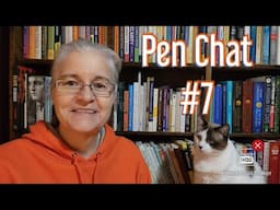 Pen Chat #7 - November 22, 2024