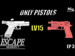 Time for some Customs - Pistols ONLY to the Flea Market (LV 15) - The Escape - S7 EP 3