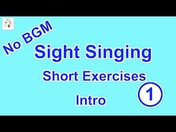 [No BGM] Sight Singing Short Exercises Intro 1