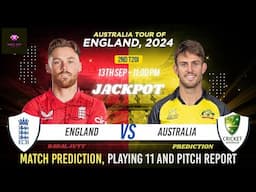 ENG vs AUS 2nd T20 Match Prediction 13th Sep | England vs Australia Match Preview #engvsaus #2ndt20