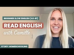 Beginner English Reading - English Short Stories: Homeschooling