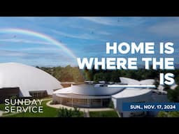 🔴11/17/2024 Sunday Service | Home Is Where the _____ Is