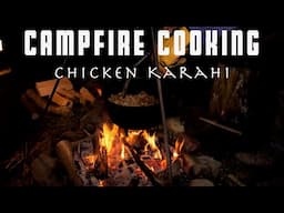 Campfire Cooking -  Dutch Oven Chicken Karahi