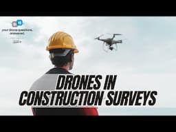 How Are Drones Used In Construction Surveys? (YDQA EP 84)