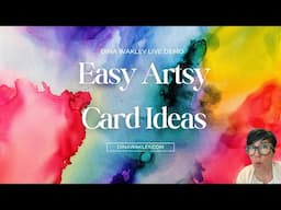 Easy Artsy Card Ideas with Dina Wakley