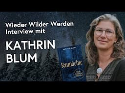 Was sind die Raunächte? | Interview mit Kathrin Blum | Folge 87 im Wieder Wilder Werden Podcast