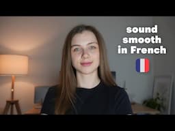 How to Connect Speech in French with Enchaînement et Liaison | Sound smooth in French