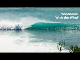 Indonesia 2024: Best Surf Of A Great Season — Desert Point, Mentawais, G-Land, Bali, and Beyond.