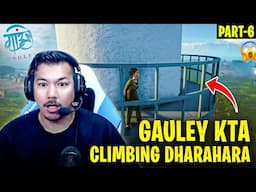 GAULE MA KTA AND DHARAHARA CLIMB EP6