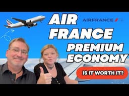 We Flew Premium Economy to Paris on Air France's A350-900 - WORTH IT?