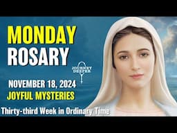 Monday Rosary 🤎 Joyful Mysteries of the Rosary 🤎 November 18, 2024 VIRTUAL ROSARY