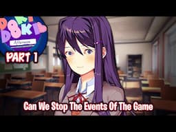 Can We Stop The Events Of The Game!!!!(Part 1)(DDLC Afternoon MOD)(DEMO)