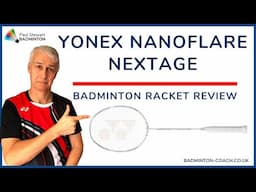 Yonex Nanoflare Nextage Badminton Racket Review