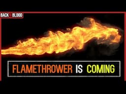 The *FLAMETHROWER* + A TON of NEW Cards ALREADY Announced 🔥 Back 4 Blood DLC 3 Update News