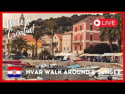 🔴 LIVE | From STUNNING Hvar, Croatia | Old Town & Port Walk Around at Sunset 🇭🇷🌅