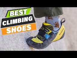 Top 10 Climbing Shoes for 2024: Best Picks for Every Climber