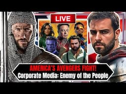 🔴Corporate Media: Enemy of the People, Weak Men & Cowardly Christians, & America’s Avengers