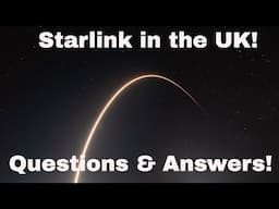 We have Starlink! In the UK!!!  Questions and Answers!