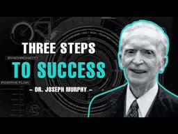 Three Steps To Success - Dr. Jjoseph Murphy