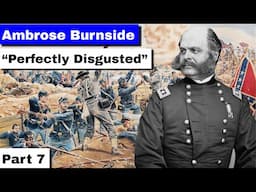 Ambrose Burnside, Part 7 | "Perfectly Disgusted" | Battle of the Crater