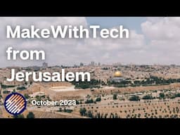 MakeWithTech from Jerusalem