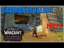 World of Warcraft Classic HARDCORE Self Found - Shaman Part 7 - Chill Immersive Gameplay Walkthrough