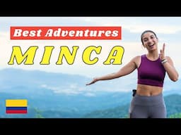 Exploring MINCA, COLOMBIA: 3 Days of Adventure and Top Things To Do!