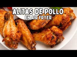 🪽🍗 ALITAS DE POLLO EN FREIDORA DE AIRE | Cómo Hacer Alitas de Pollo Crujientes