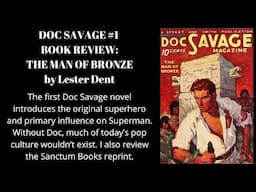 Doc Savage #1 The Man of Bronze pulp review, series overview and Sanctum Books reprint