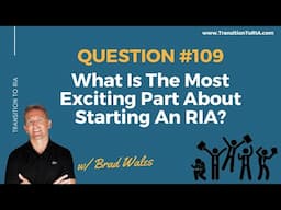 What Is The Most Exciting Part About Starting An RIA?