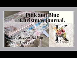 Junk Journal Flip Through.  Pink and Blue Christmas.  Christmas Junk Journal.