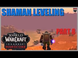 World of Warcraft Classic HARDCORE Self Found - Shaman Part 8 - Chill Immersive Gameplay Walkthrough