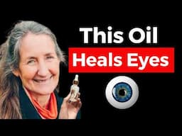 A Drop of this OIL IMPROVES VISION & Heal Eyes | Barbara O'Neill