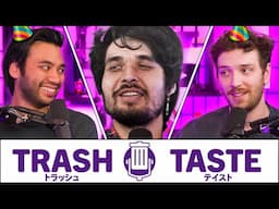 OUR BOY TURNED 30 | Trash Taste #225