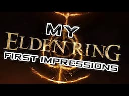 Elden Ring: My First Impressions